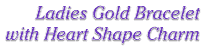 Ladies Gold Bracelet with Heart Shape Charm