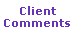 Client Comments